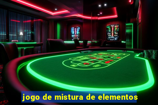 jogo de mistura de elementos